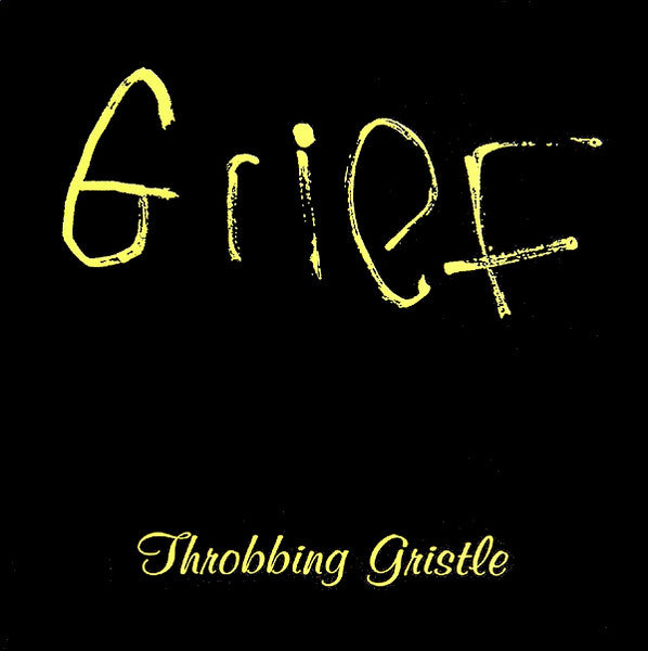 THROBBING GRISTLE - GRIEF