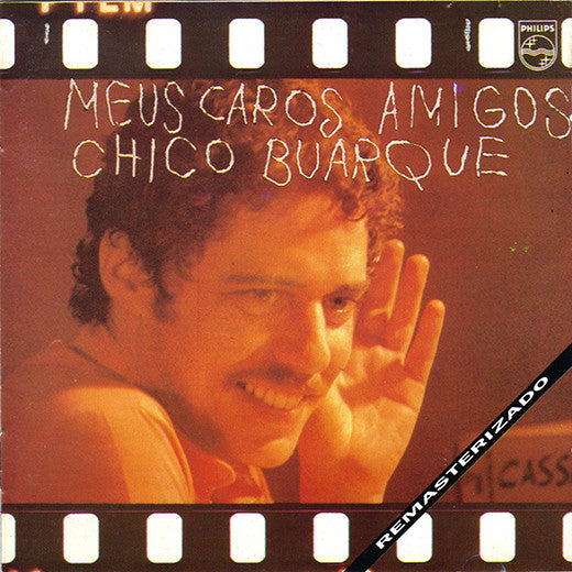 BUARQUE, CHICO - MEUS CAROS AMIGOS (REISSUE) (BRAZIL)