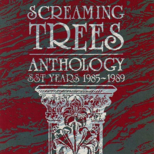 SCREAMING TREES - ANTHOLOGY: SST YEARS 1985-1989