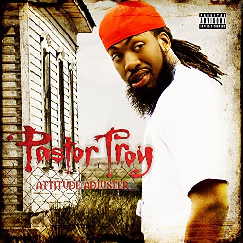 PASTOR TROY - ATTITUDE ADJUSTER