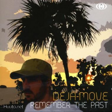 DEJA-MOVE - REMEMBER THE PAST