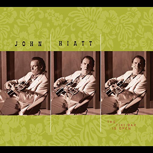JOHN HIATT - THE TIKI BAR IS OPEN (TRANSPARENT GREEN VINYL)
