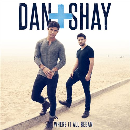 DAN + SHAY - WHERE IT ALL BEGAN