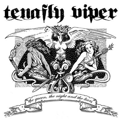 TENAFLY VIPER - QUEEN, THE NIGHT & THE LIARS