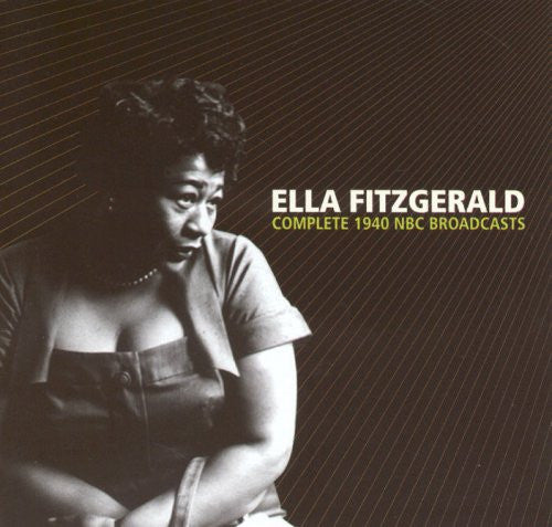 FITZGERALD, ELLA - COMPLETE 1940 NBC BROADCASTS (2CDS)