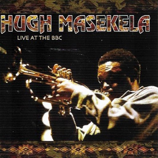 MASEKELA, HUGH - LIVE AT THE BBC