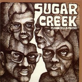 SUGAR CREEK - PLEASE TELL A FRIEND