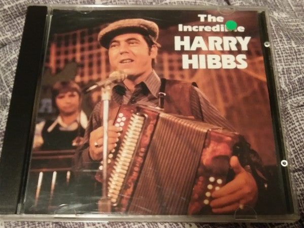HIBBS, HARRY - INCREDIBLE HARRY HIBBS