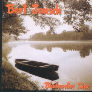 JANSCH, BERT - BLACKWATER SIDE