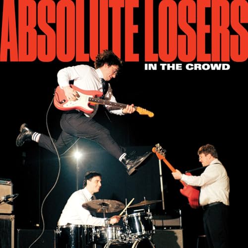 ABSOLUTE LOSERS - IN THE CROWD (VINYL)