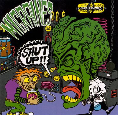 MIGRAINES - SHUT UP