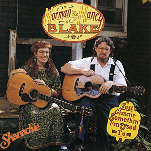 NORMAN BLAKE - BLAKE, NORMAN & NANC - JUST GIMME SOMETHIN IM USED TO