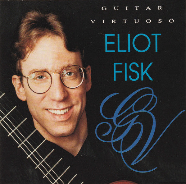 FISK, ELIOT - GUITAR VIRTUOSO
