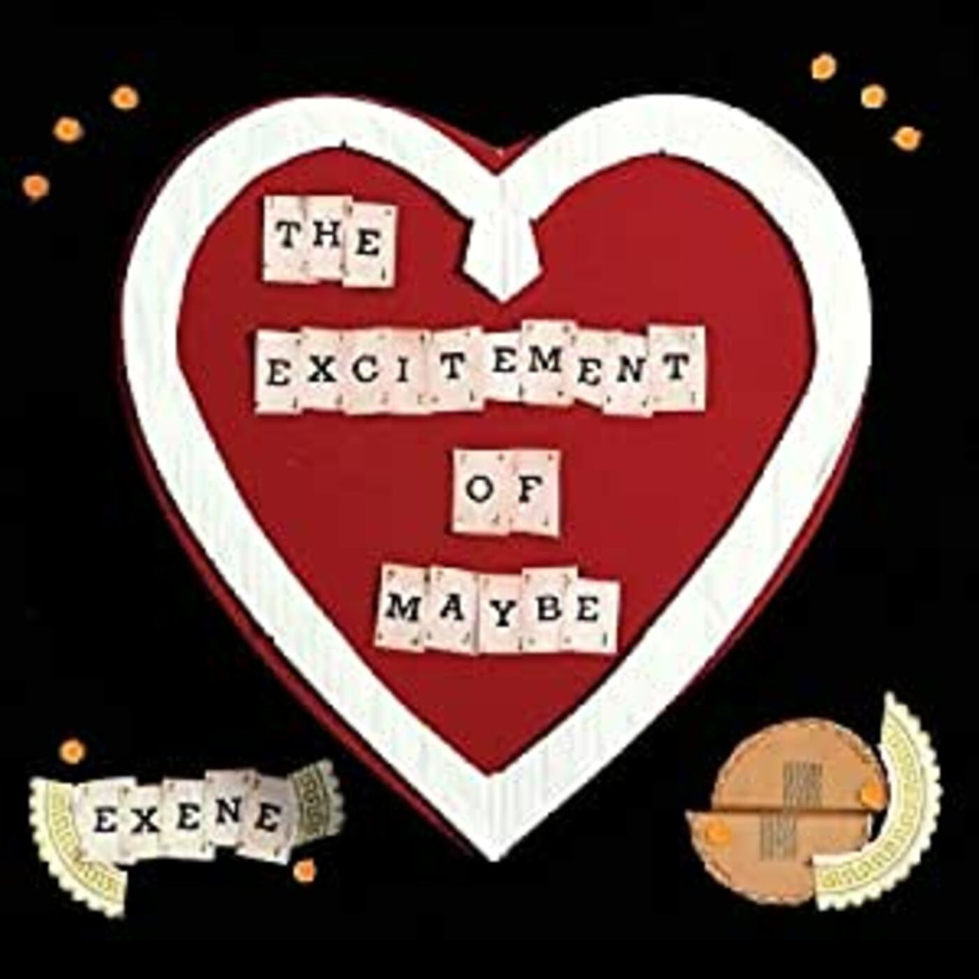 CERVENKA, EXENE - EXCITEMENT OF MAYBE