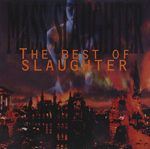 SLAUGHTER - MASS SLAUGHTER: BEST OF