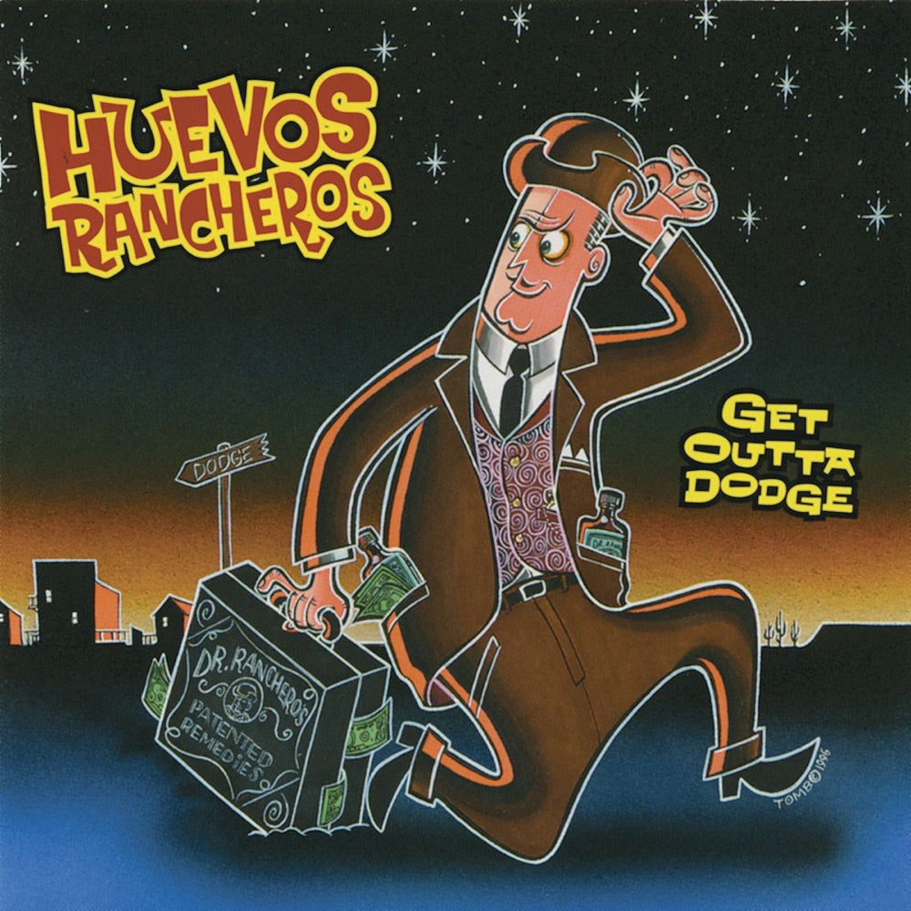 HUEVOS RANCHEROS - GET OUTTA DODGE