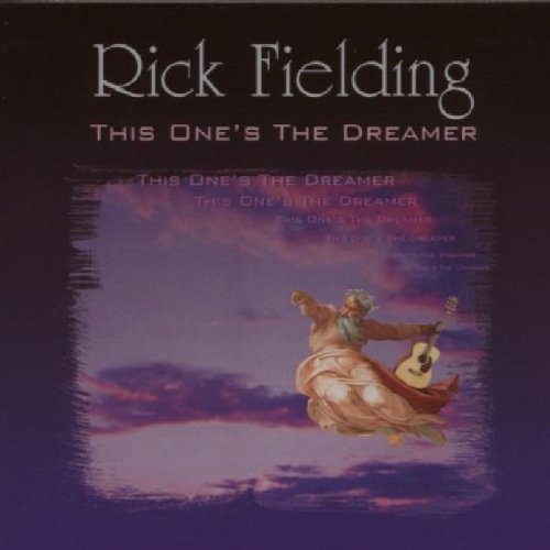 FIELDING, RICK - FIELDING, RICK - THIS ONES THE DREAMER