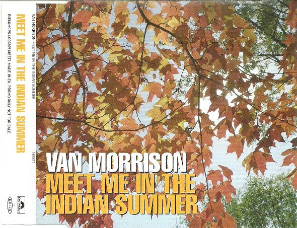 MORRISON, VAN - MEET ME IN THE INDIAN SUMMER