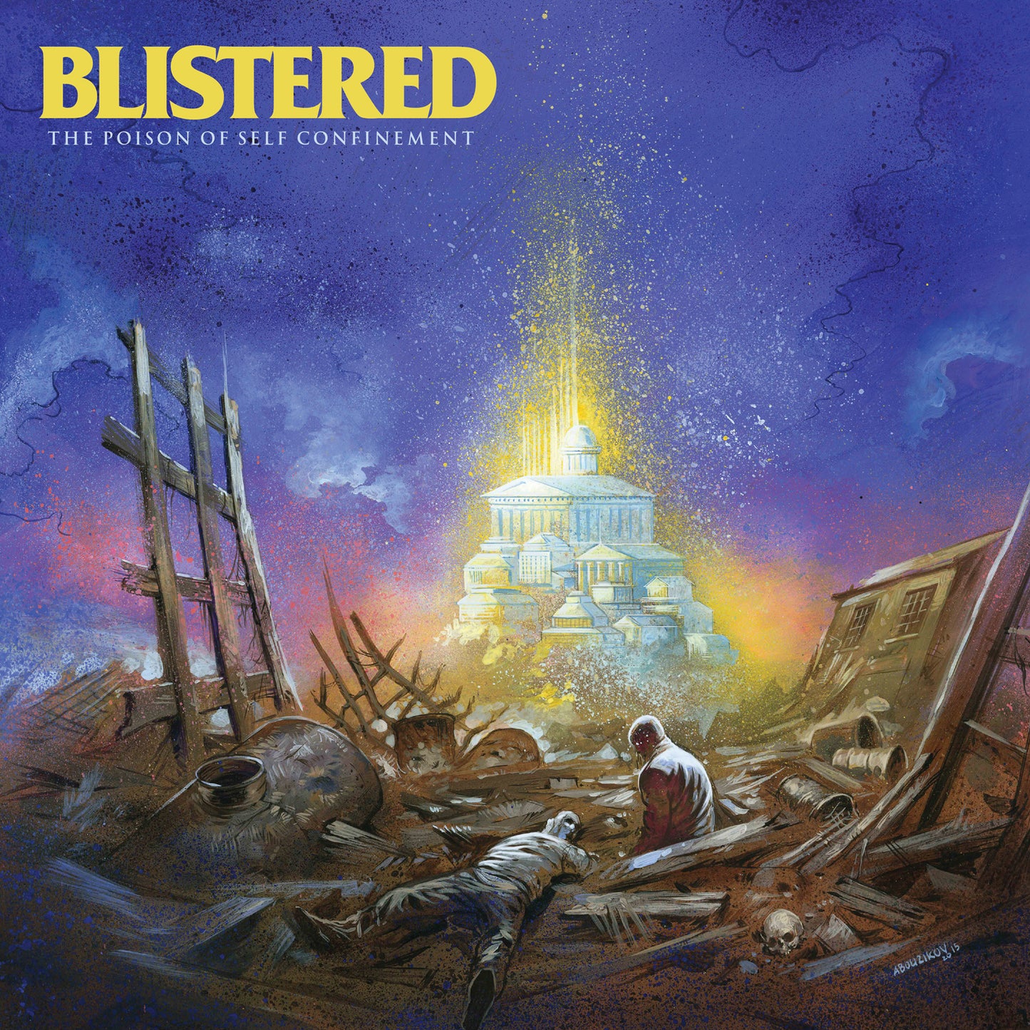 BLISTERED - POISON OF SELF CONFINEMENT