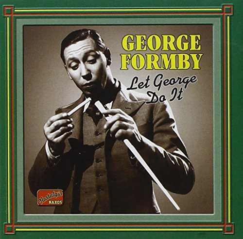 FORMBY, GEORGE - LET GEORGE DO IT