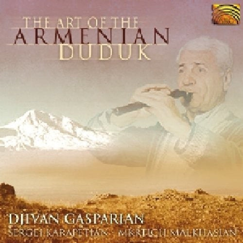 GASPARYAN, DJIVAN - ART OF THE ARMENIAN DUDUK (ARMENIA)