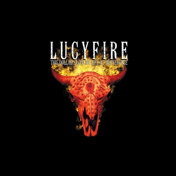 LUCYFIRE - THIS DOLLAR SAVED MY LIFE AT...