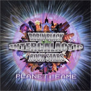 BLACK, ROBIN & THE INTERGALACTIC ALLSTAR - PLANET FAME