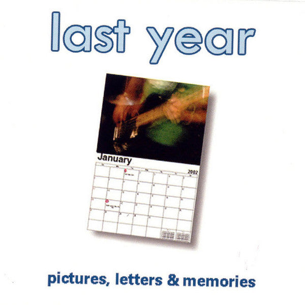 LAST YEAR - PICTURES, LETTERS & MEMORIES