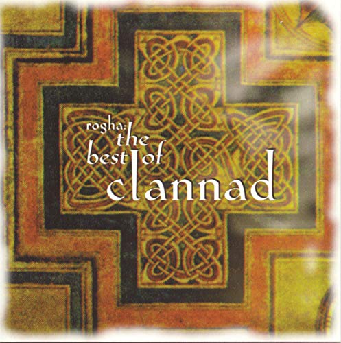 CLANNAD - ROGHA: THE BEST OF CLANNAD