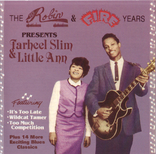 TARHEEL SLIM & LITTLE ANN - RED ROBIN & FIRE YEARS