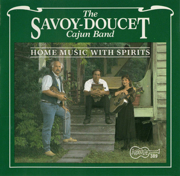 SAVOY-DOUCET CAJUN BAND - HOME MUSIC WITH SPIRITS