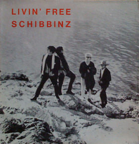 SCHIBBINZ - LIVIN' FREE