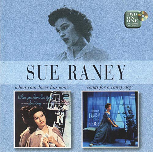 RANEY, SUE - WHEN YOUR LOVER HAS GONE/SONGS FOR A RAN