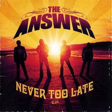 ANSWER - NEVER TOO LATE