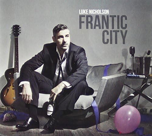 NICHOLSON, LUKE - FRANTIC CITY