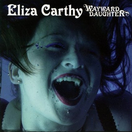CARTHY, ELIZA - WAYWARD DAUGHTER (2CDS)