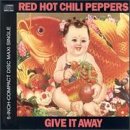 RED HOT CHILI PEPPERS - GIVE IT AWAY / SEARCH & DESTROY