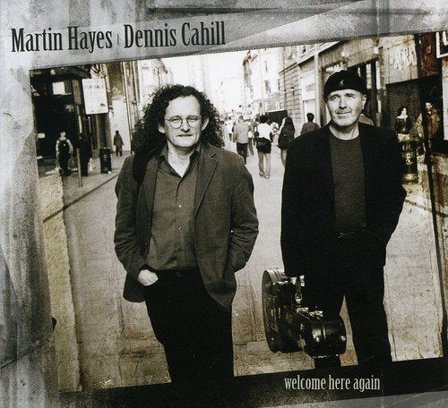 HAYES, MARTIN & DENNIS CAHILL - WELCOME HERE AGAIN