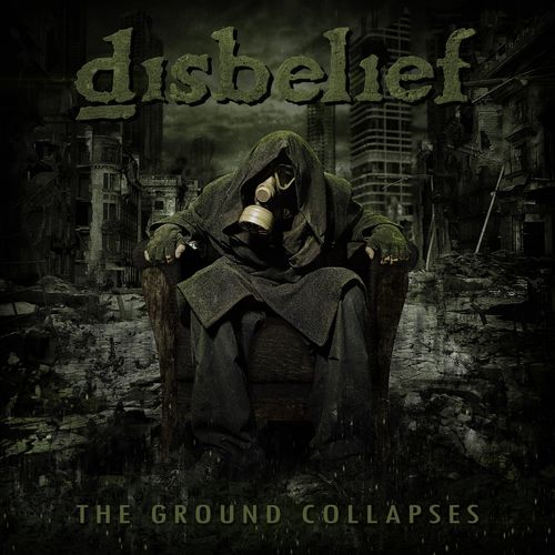 DISBELIEF - GROUND COLLAPSES