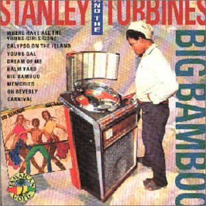 STANLEY & THE TURBINES - BIG BAMBOO