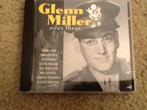 MILLER, GLENN - OVER THERE