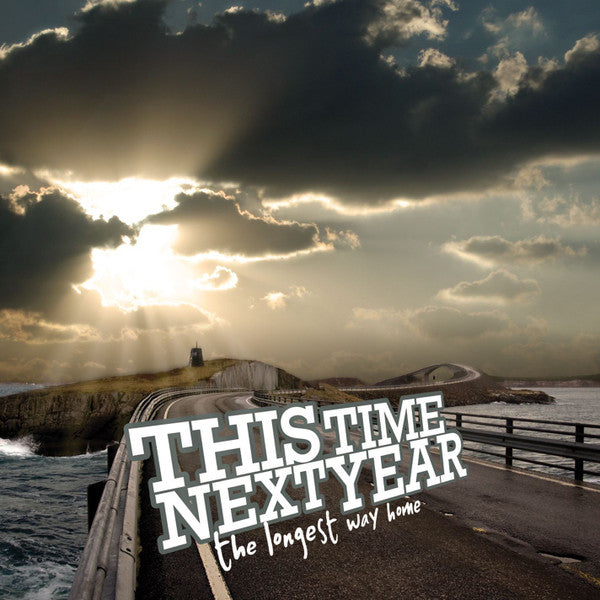 THIS TIME NEXT YEAR - LONGEST WAY HOME (EP)