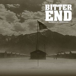 BITTER END - ILLUSIONS OF DOMINANCE