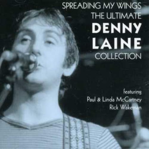 LAINE, DENNY - SPREADING MY WINGS: ULTIMATE COLLECTION