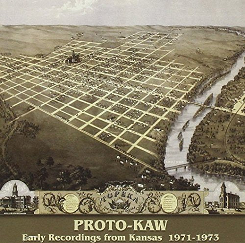 PROTO-KAW - PROTO-KAW - EARLY RECORDINGS FROM KANSAS 1971- D)