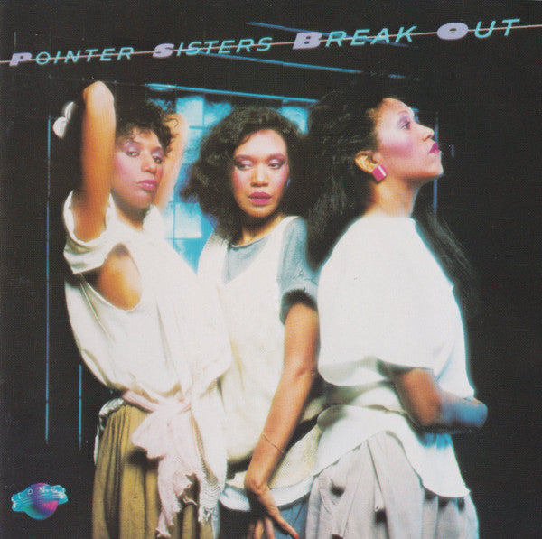 POINTER SISTERS - BREAK OUT (DLX ED)