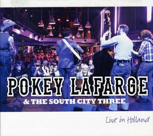 LAFARGE, POKEY & THE SOUTH  - LIVE IN HOLLAND