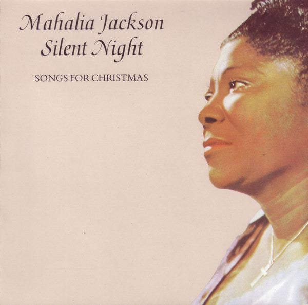JACKSON, MAHALIA - SILENT NIGHT: SONGS FOR CHRISTMAS