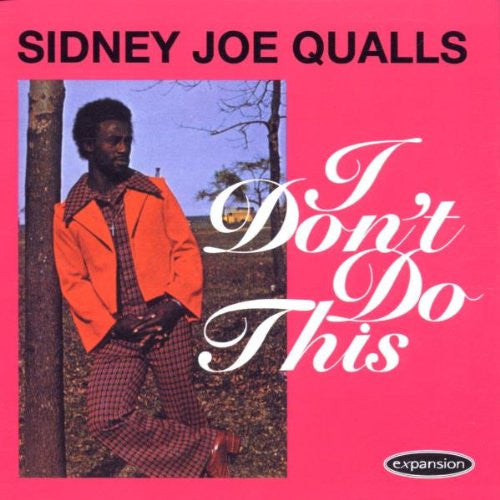 QUALLS, SIDNEY JOE - I DON'T DO THIS
