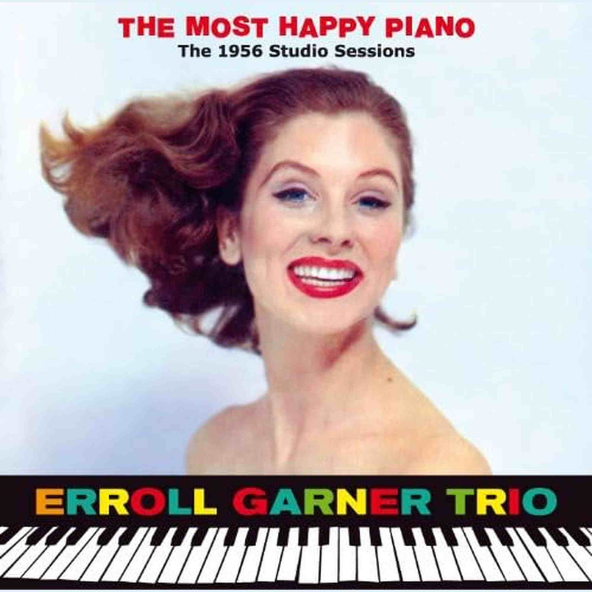 GARNER, ERROLL - MOST HAPPY PIANO (1956 STUDIO SESSIONS)